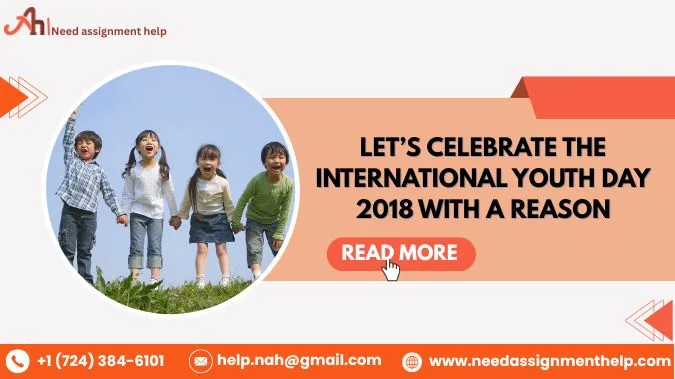 Let’s Celebrate The International Youth Day 2018 With A Reason